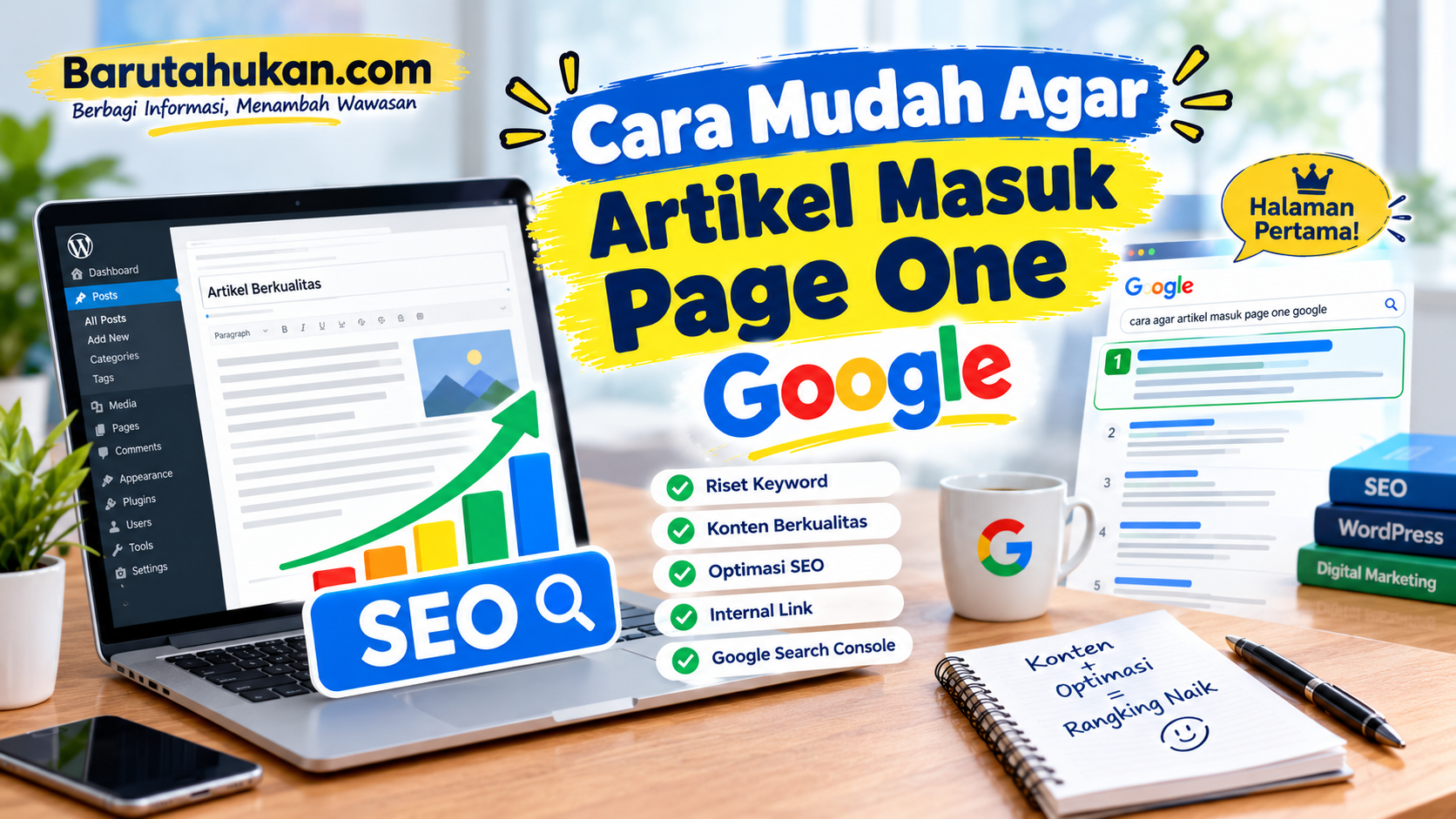 Cara Mudah Agar Artikel Masuk Page One di Google