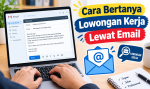 Cara Bertanya Lowongan Kerja Lewat Email