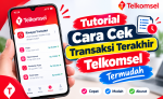 Tutorial Cara Cek Transaksi Terakhir Telkomsel Termudah