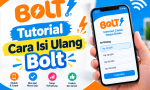 Tutorial Cara Isi Ulang Bolt
