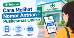 Tutorial Cara Melihat Nomor Antrian Puskesmas Online
